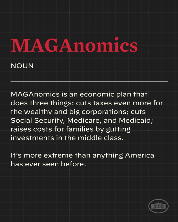 Plakat mit fettem schwarzem Text auf einem weißen Hintergrund, der von einem schmalen schwarzen Rand eingerahmt ist und "Maganomics: Ein Wirtschaftsplan, der drei Dinge tut - Steuern für Wohlhabende und große Unternehmen weiter senkt." lautet.